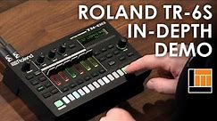 Roland TR-6S Rhythm Performer [In-Depth Demonstration]