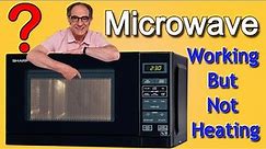 Microwave Working But Not Heating || How To Repair Microwave Fully Explained! #1