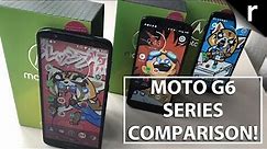 Moto G6 Plus vs G6 vs G6 Play: Full G6 Family Comparison!