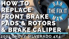 2001 CHEVY SILVERADO 1500 4X4 HOW TO REPLACE FRONT BRAKE PADS & ROTORS & CALIPER - DIY - COMPLETE