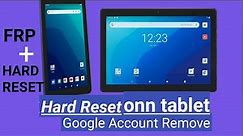 Factory reset Onn tablet remove pin password pattern | Onn Tablet FRP Bypass Google Account remove