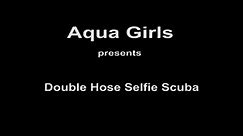 Clip 0119 - Double Hose Selfie Scuba