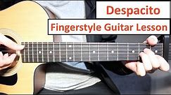 Despacito | Fingerstyle Guitar Lesson (Tutorial) Luis Fonsi, Daddy Yankee Justin Bieber Fingerstyle