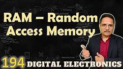 RAM - Random Access Memory (Basics, Structure, size and Classifications), Digital Electronics, #RAM