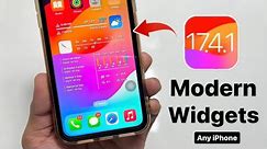 iOS 17.4.1 - New Modern widgets - Enable Now any iPhone