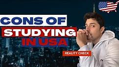 8 Cons of Studying in USA 🇺🇸