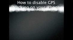 How to disable GPS tracking on your iPhone