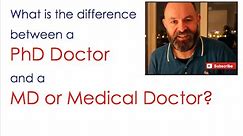 What is the difference between the PhD Doctor and the MD Doctor?