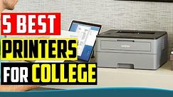 ✅Top 5: Best Printers For College in 2023 - The Best Printers For College Reviews