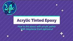 How to Tint Epoxy with Acrylic Paints