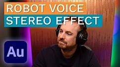 How to Create a Quick Robot Voice or Stereo Effect