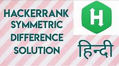 Symmetric Difference | Hackerrank solution | Python | In Hindi