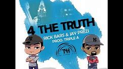 Rick Bars - 4 the Truth ft. Jay Prezi ( Music visual ) [Prod. Triple A]