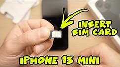 iPhone 13 Mini : How to Insert a SIM Card
