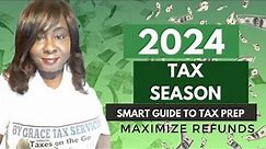 2024 Tax Season: Your Guide to Smart Preparation and Maximum Refunds