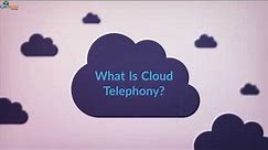 What is Cloud Telephony? | CallCenterHosting