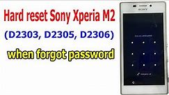 Hard reset Sony Xperia M2 (D2303, D2305, D2306) when forgot password