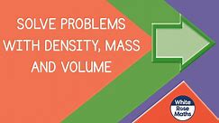 Sum9.3.4 - Solve problems with density mass and volume
