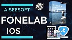 Fonelab iOS Full Version 2020 | Aiseesoft | Download, Crack/Register | Guaranteed !