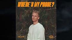 Celaya - Where's My Phone? (Official Audio)