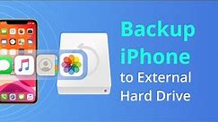 [2 Ways] How To Backup iPhone to External Hard Drive (Windows & Mac) 2023