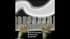 Gena the Crocodile - Birthday Song (Orchestral) 🎼 | Hazel's Orchestras