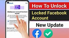How To Unlock Facebook Account (New Update 2024) || Unlock Facebook Account ||