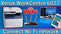 how to connected Xerox WorkCentre 6027 printer with wifi.Xerox printer setup computer and mobaile.