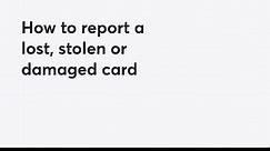 How to report a lost, stolen or damaged card | PC Financial