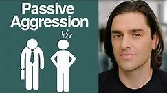 12 Ways to Recognize Passive Aggression