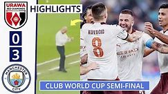 🔵Orawa Reds vs Manchester City (0-3): FIFA Club World Cup Semi-final Extended HIGHLIGHTS!