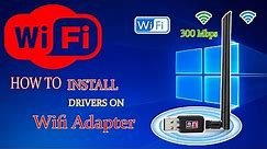 How to Install 802.11N USB 2.0 Wireless Driver For Any Windows