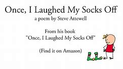 Funny kids poem - "Once, I Laughed my socks off" - read by the author