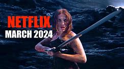 What's New on Netflix? | For March 2024