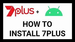 How To Install 7Plus On Android TV (Sony, TCL, JBL, Xiaomi, Nvidia)
