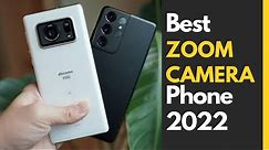 Best Zoom Camera Phone 2022