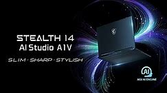 Stealth 14 AI Studio A1V – Slim．Sharp．Stylish | MSI