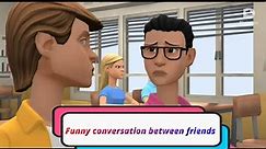 Funny conversation between friends|comedy dialogues|comedy with english subtitle|classroom fun|joke