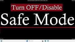 Disable Safe Mode or Safe Boot in Windows 11 - Turn OFF Safe Mode