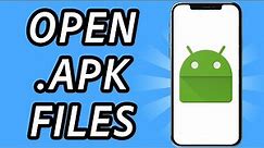 How to open APK files on android (FULL GUIDE)