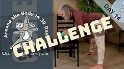 Chair Yoga - Around The Body Challenge Day 14 - Core - 40 Minutes Some Seated, More Standing