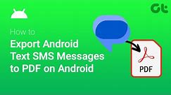 How to Export Android Text SMS Messages to PDF on Android | Guiding Tech