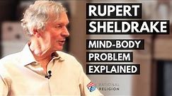 Cartesian Dualism & Mind-Body Problem Explained | Rupert Sheldrake Interview