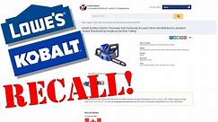 Lowes Kobalt RECALL 256,000 Chainsaws and Pole Saws!