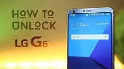 How To Unlock LG G6 - At&t, T-Mobile, Verizon & Any GSM Carrier