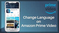 How to Change Language On Amazon Prime Video | 2021