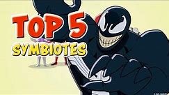 Marvel's Top 5 Symbiotes!