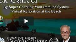 Attack Cancer By Super Charging Your Immune System