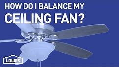 How Do I Balance My Ceiling Fan? | DIY Basics
