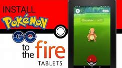 Install Pokemon GO to the $50 Amazon Fire Tablet or Kindle Fire
